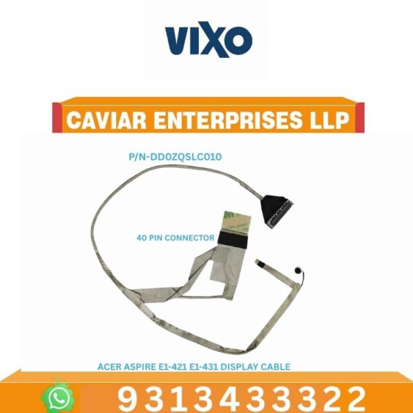 VIXO ASPIRE E1 E1-421 E1-431 E1-471 V3 V3-471 LAPTOP LED LCD DISPLAY CABLE P/N-DD0ZQSLC010