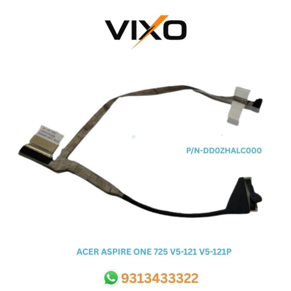 VIXO ACER ASPIRE ONE 725 V5-121 V5-121P LAPTOP LED LCD Display Cable P/N-DD0ZHALC000 DD0ZHALC010 DD0ZHALC020