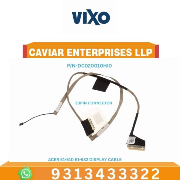 VIXO ACER E1-510 E1-532 E1-570 E1-572 LAPTOP LED LCD DISPLAY CABLE P/N-DC02001OH10