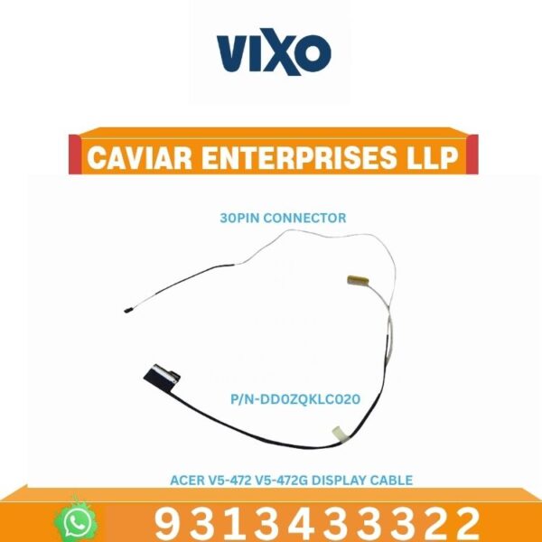 VIXO ACER V5-472 V5-472G V5-472PG V5-542G V5-473G V7-481P LAPTOP LED ISD DISPLAY CABLE P/N-DD0ZQKLC020 DD0ZQKLC010