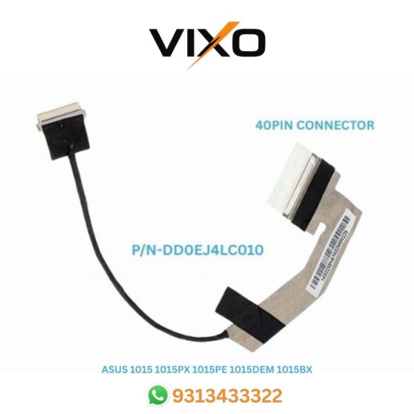 VIXO ASUS 1015 1015PX 1015PE 1015DEM 1015BX LAPTOP LED LCD DISPLAY CABLE P/N- DD0EJ4LC010 1422-00TC000 1422-00TG000