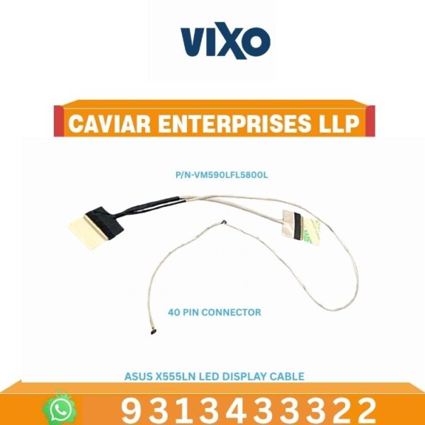 VIXO ASUS X555LN LAPTOP LED LCD DISPLAY CABLE P/N-VM590L FL5800L 1422-028A0AS 14005-01490800