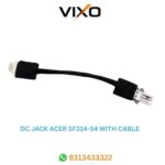 VIXO DC JACK ACER ASPIRE SF314-54 SF314-54G 50. GYGN1.001 SF315-41 SF315-41G  SF315-41G-R6MP  SF315-51  SF315-51G1417-00GD000 50.VDFN5.005 