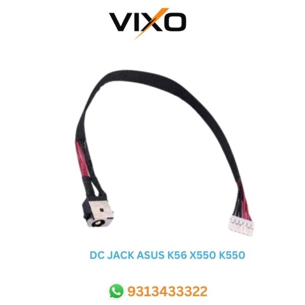 VIXO DC JACK ASUS K56 X550 K550 K56C K56CA K56CM K60IJ F751 A550 S550CA S550CB S550CM  X550C  X550D  R510C  K552EA  X450  X751S  X751SA X751SJ  X751Y   A751  K450J  SV41