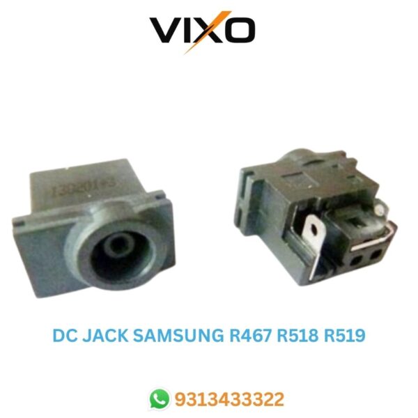 VIXO DC JACK SAMSUNG R467 R518 R519 without wire