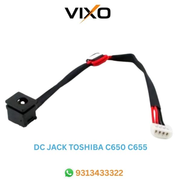 VIXO DC JACK TOSHIBA C650 A300  A305  A305D  A500  A500D  A505  A505D  L505  L505D  C600  C640  C640D  C645  C645D  C650  C655  C655D  C665  L650  L650D  L655  L655D  L355  L355D  L510  