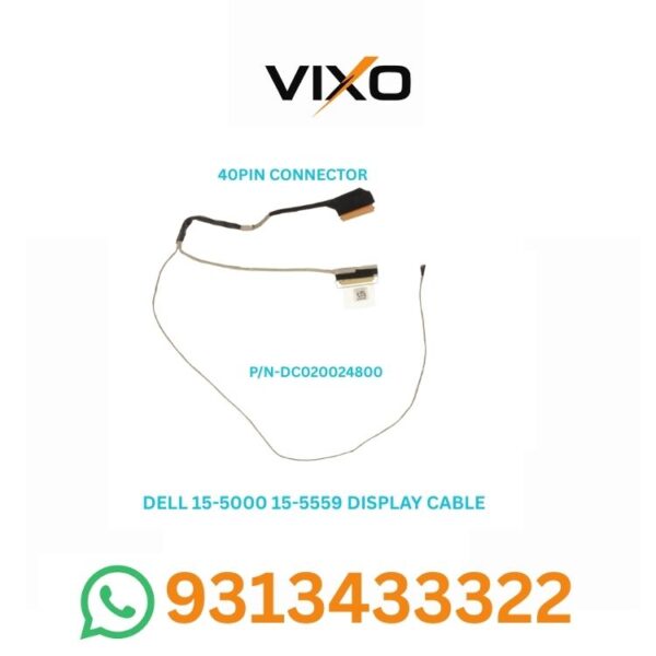 VIXO DELL INSPIRON 15-5000 15-5559 15-5555 15-5558 15-5551 15-5589 15-3558 15-3552 15-3559 15-3551 LAPTOP DISPLAY LCD LED LVDS CABLE
