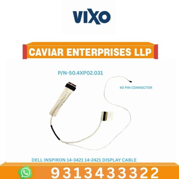 VIXO DELL INSPIRON 14-3421 14-2421 14-2121 14-5421 14-5437 14-3437 14-5435 LAPTOP LCD LED DISPLAY CABLE P/N-50.4XP02.031