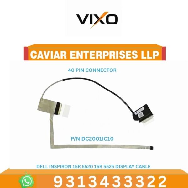 VIXO DELL INSIRON 15R-5520 15R-5525  15R-7520 15-5520 15-5525 15-7520 LAPTOP LED LCD DISPLAY CABLE  P/N-DC02001IC10