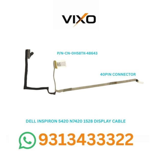 VIXO DELL INSPIRON 5420 N7420 1528 14Z LAPTOP LED LCD DISPLAY CABLE P/N- CN-0H58TK-48643