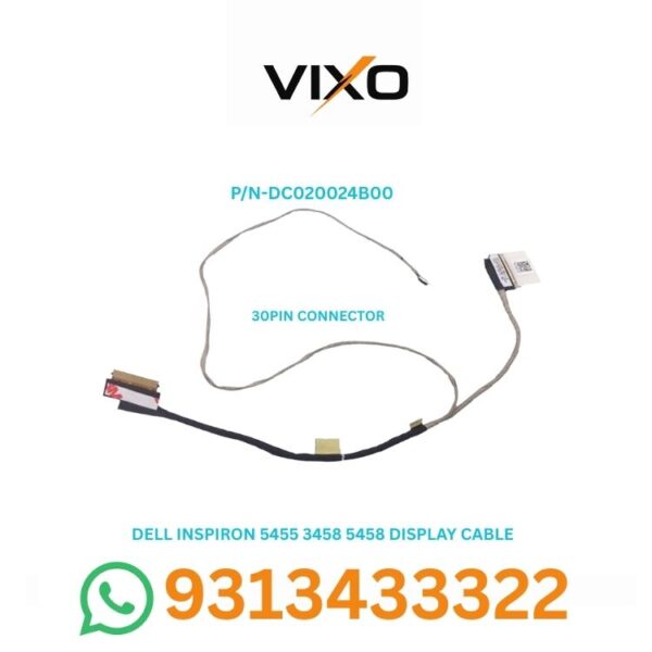 VIXO DELL INSPIRON 5455 3458 3459 5452 5458 5459 LAPTOP LED LCD DISPLAY CABLE P/N-DC020024B00