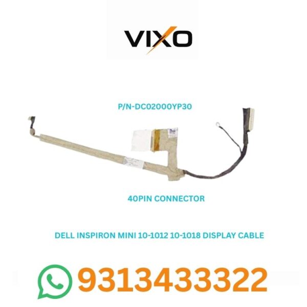 VIXO DELL INSPIRON MINI 10-1012 10-1018 LAPTOP LED LCD DISPLAY CABLE P/N- DC02000YP30