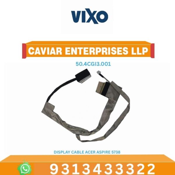 VIXO Acer Aspire 5738 5338 5536 5542G 5738D 5738G Laptop LED LCD Display Cable P/N-50.4CG13.001  50.4CG14.031 