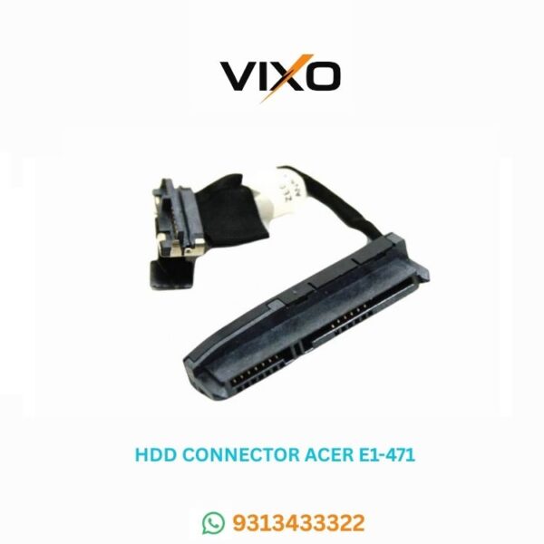 VIXO HDD CONNECTOR ACER E1-471 V5-573 V5-572 P/N DD0ZE6HD000