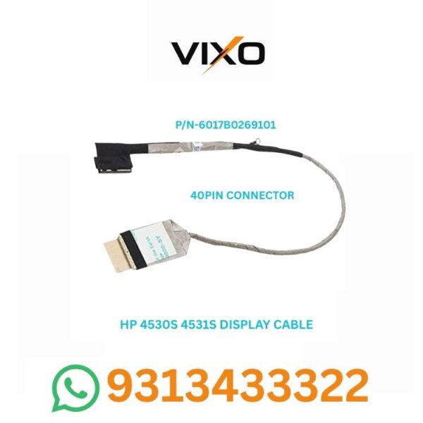 VIXO HP 4530S 4531S 4535S 4536S 4430S 4431S LAPTOP DISLAY CABLE LED LCD P/N-6017B0269101 