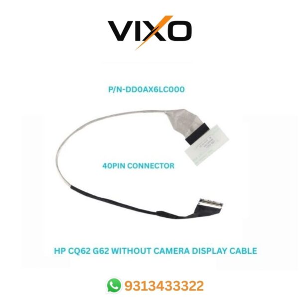 VIXO HP CQ62 G62 WITHOUT CAMERA LAPTOP DISPLAY LED LCD CABLE P/N-DD0AX6LC000