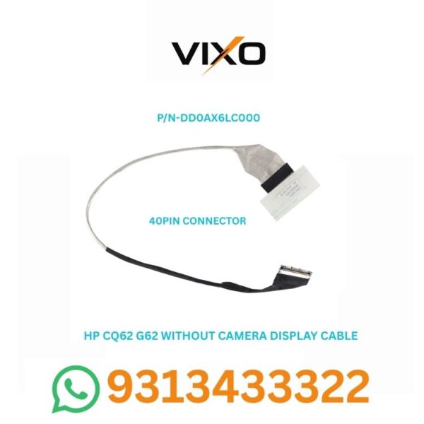 VIXO HP CQ62 G62 WITHOUT CAMERA LAPTOP DISPLAY LED LCD CABLE P/N-DD0AX6LC000