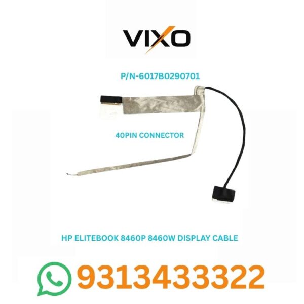 VIXO HP ELITEBOOK 8460P 8460W LAPTOP LED LCD DISPLAY CABLE P/N-6017B0290701