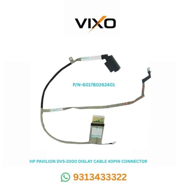 VIXO HP PAVILION DV5 2000 DV5 2045 LAPTOP LED DISPLAY CABLE P/N-6017B0262401  