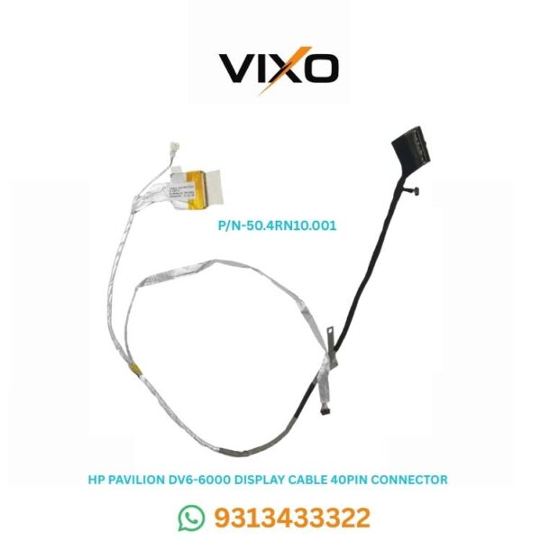 VIXO HP PAVILION DV6 6000 DV7 6000 LAPTOP DISPLAY LCD LED CABLE P/N-50.4RN10.001