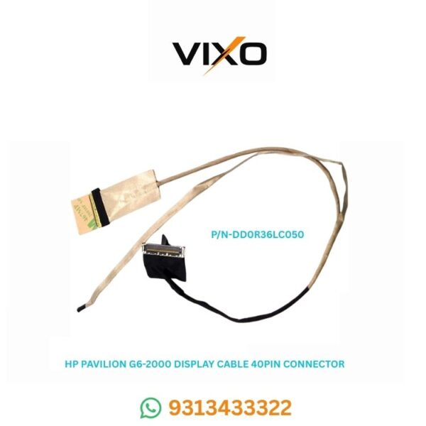 VIXO HP PAVILION G6 2000 SERIES G6 2238DX LAPPTOP LED DISPLAY CABLE 40PIN P/N-DD0R36LC050