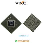 VIXO Nvidia U907B308 Mcp77MV-A2 77Mh-A2 Mcp77Mh A2 Bga Chip Ic