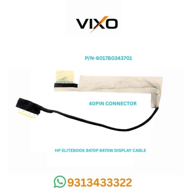 VIXO HP ELITEBOOK 8470P 8470W LAPTOP LED DISPLAY CABLE P/N-6017B0343701