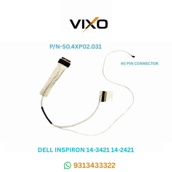 VIXO DELL INSPIRON 14-3421 14-2421 14-2121 14-5421 14-5437 14-3437 14-5435 LAPTOP LCD LED DISPLAY CABLE P/N-50.4XP02.031