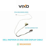 VIXO DELL INSPIRON 15 3552 3559 3551 3568 3558 5558 5559 LATOP LED LCD DISLAY CABLE P/N- 450.03001.0001