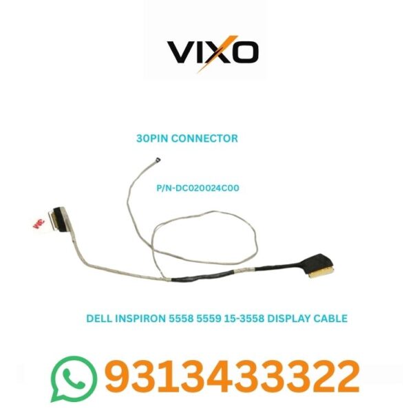 VIXO DELL INSPIRON 5558 5559 15-3558 5000 5551 5555 5559 5758 VOSTRO 3558 3559 LAPTOP LED LCD DISPLAY CABLE P/N - DC020024C00