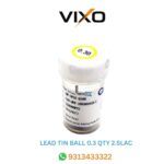 VIXO LEAD TIN BALL 0.3 QTY 2.5LAC