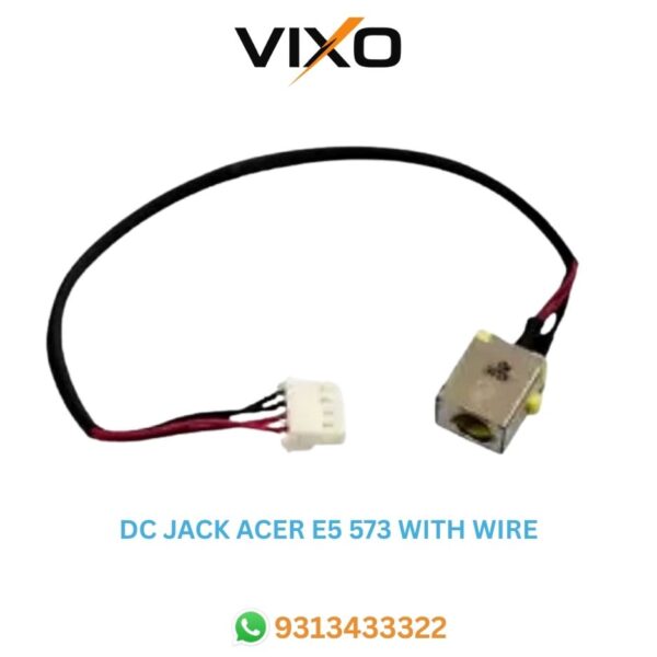 VIXO DC JACK ACER E5 573 WITH WIRE