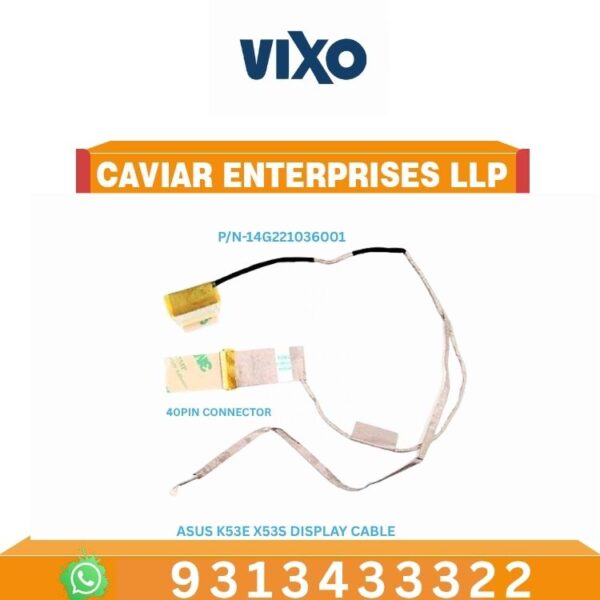VIXO ASUS K53E X53S K53 K53SJ P53 X 53 K53S LAPTOP LED LCD DISPLAY CABLE P/N-14G221036001