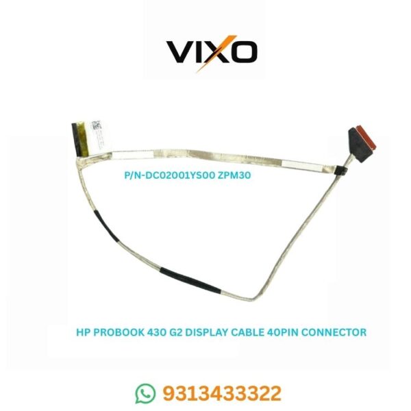 VIXO HP PROBOOK 430 G2 LAPTOP LED DISPLAY CABLE 40PIN P/N-DC02001YS00 ZPM30