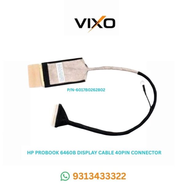 VIXO HP PROBOOK 6460P 6465B LAPTOP LED DISPLAY CABLE 40PIN P/N-6017B0392901