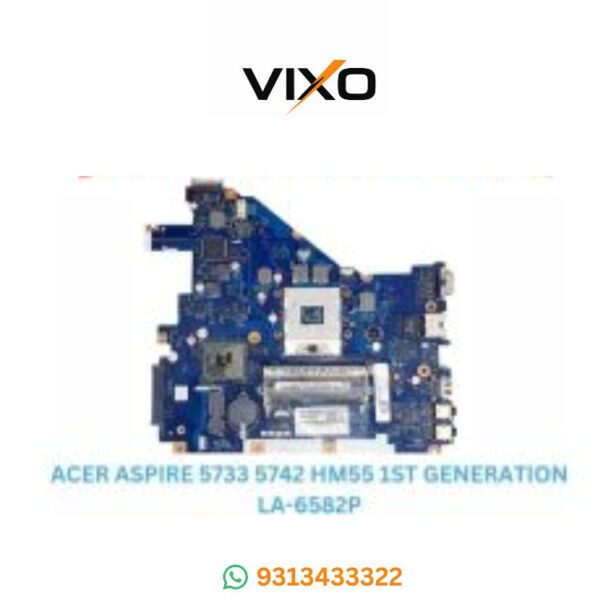 VIXO ACER ASPIRE 5733 / 5742 HM55 1ST GENERATION LA-6582P LAPTOP MOTHERBOARD