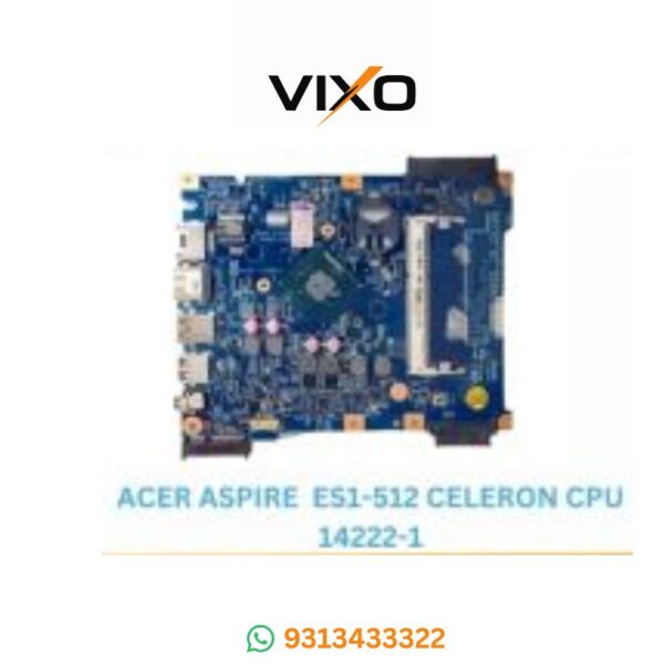 VIXO ACER ASPIRE ES1-512 CELERON CPU (14222-1) LAPTOP MOTHERBOARD