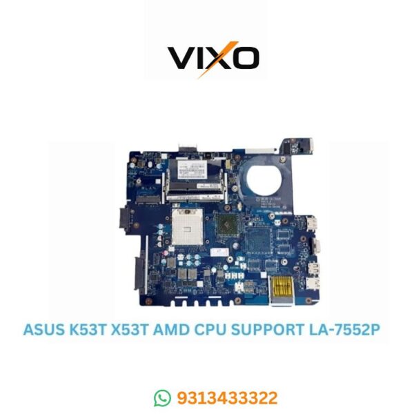 VIXO ASUS K53T / X53T AMD LA-7552P LAPTOP MOTHERBOARD