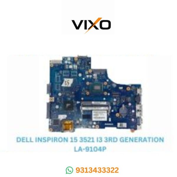 VIXO DELL INSPIRON 15 3521 I3-3RD GENERATION CPU LA-9104P LAPTOP MOTHERBOARD