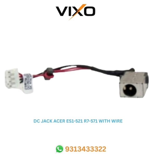 VIXO DC JACK ACER ES1-521 ES-520 R7-572