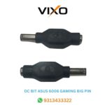 VIXO DC BIT ASUS 6006 GAMING BIG PIN