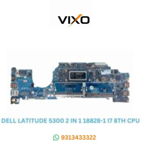 VIXO DELL LATITUDE 5300 2 IN 1 18828-1 I7 8TH GENERATION CPU LAPTOP MOTHERBOARD