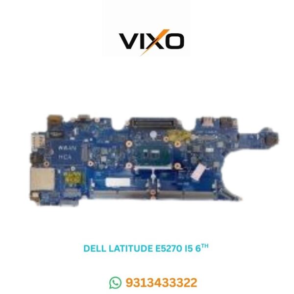 VIXO DELL LATITUDE E5270 I5 6TH CPU LA-C621P LAPTOP MOTHERBOARD